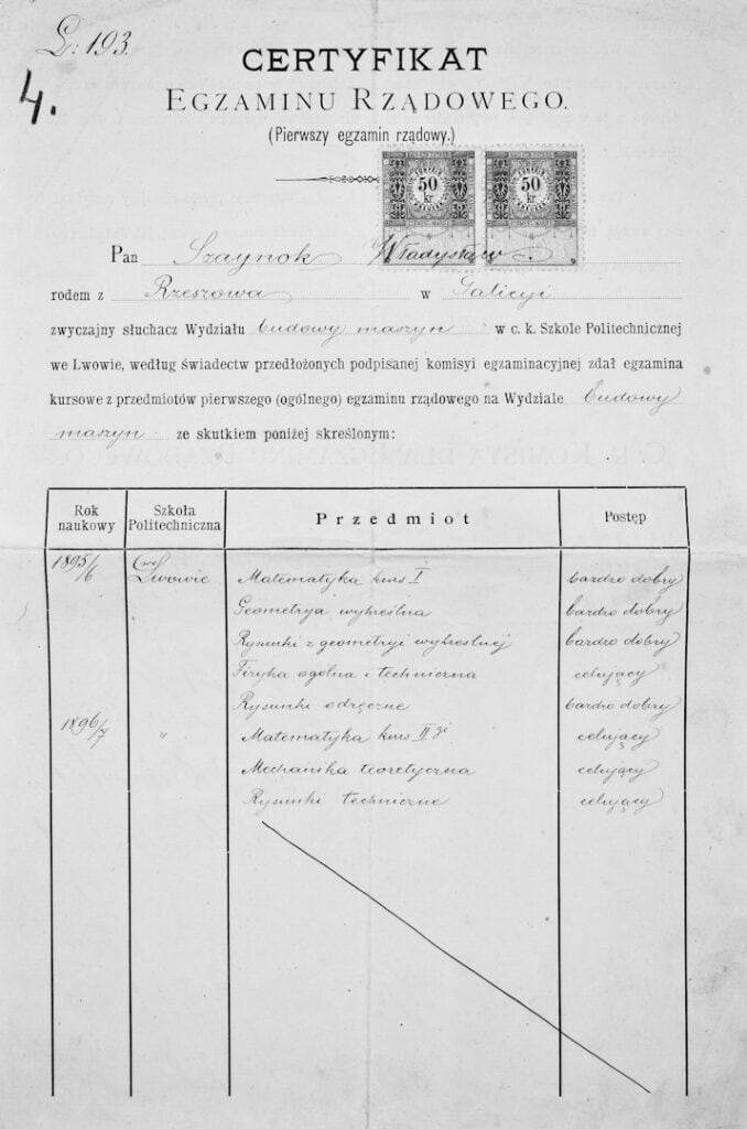 Certyfikat Egzaminu Rządowego (pierwszego) Władysława Szaynoka na Wydziale Budowy Maszyn c.k. Szkoły Politechnicznej we Lwowie (1897) / Fot. Archiwum Rodziny Szaynoków